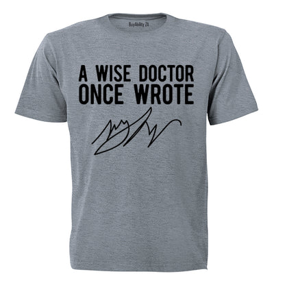 A Wise Doctor Once Wrote - Adults - T-Shirt