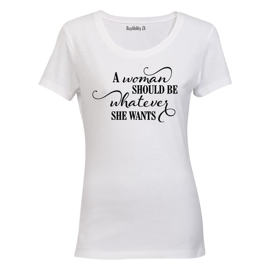 A Women Should Be  - Ladies - T-Shirt - BuyAbility