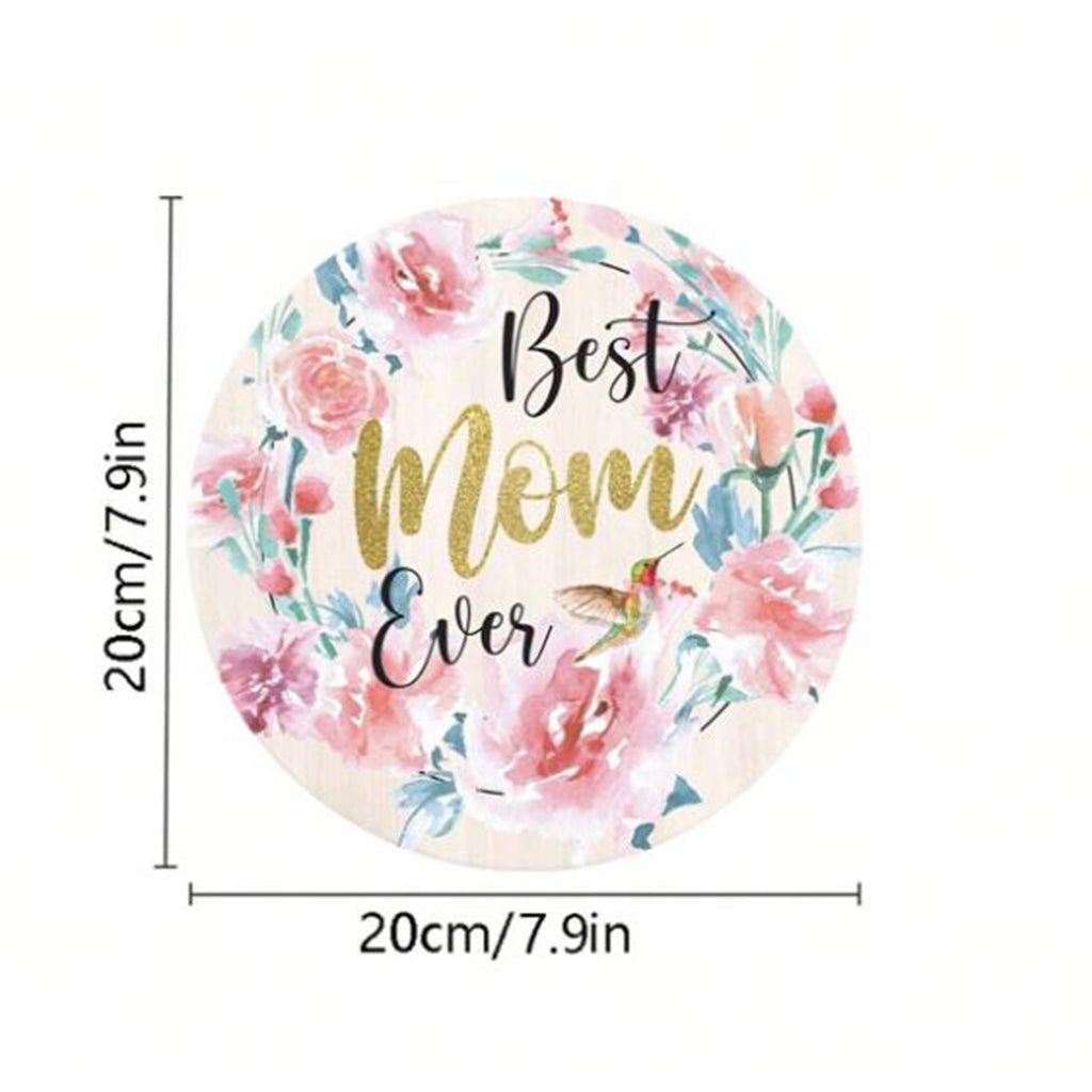 Best Mom Ever - Sign