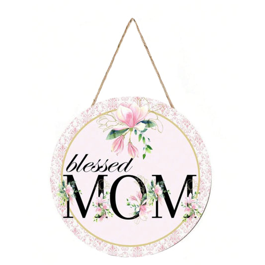 Blessed Mom - Sign