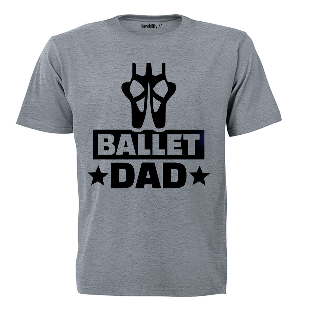 Ballet Dad - Adults - T-Shirt
