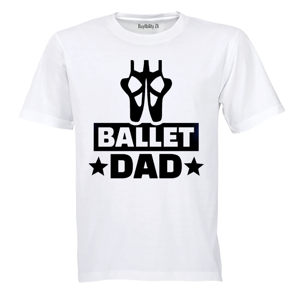 Ballet Dad - Adults - T-Shirt