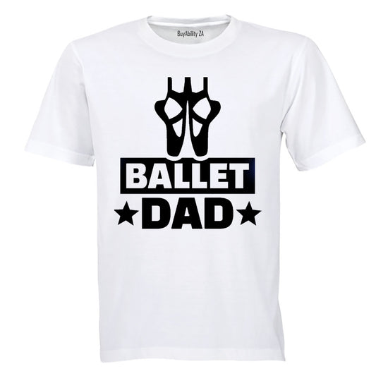 Ballet Dad - Adults - T-Shirt