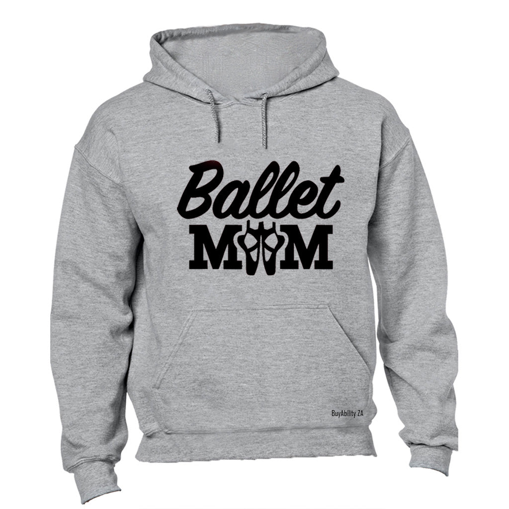 Ballet Mom - Hoodie
