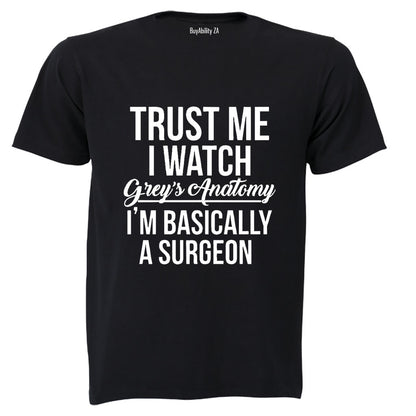 Basically A Surgeon - Adults - T-Shirt