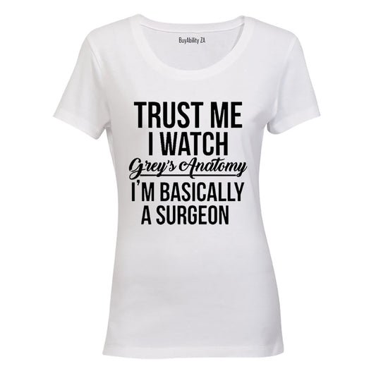 Basically A Surgeon - Ladies - T-Shirt - BuyAbility