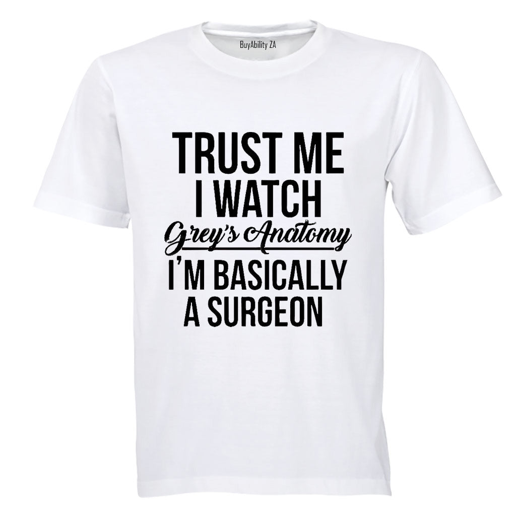 Basically A Surgeon - Adults - T-Shirt