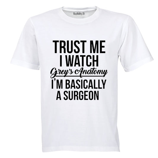 Basically A Surgeon - Adults - T-Shirt