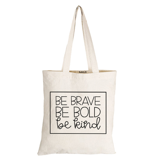 Be Brave. Bold. KIND - Eco-Cotton Natural Fibre Bag - BuyAbility South Africa