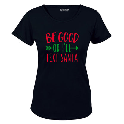 I'll Text Santa! - Christmas Inspired - Ladies - T-Shirt