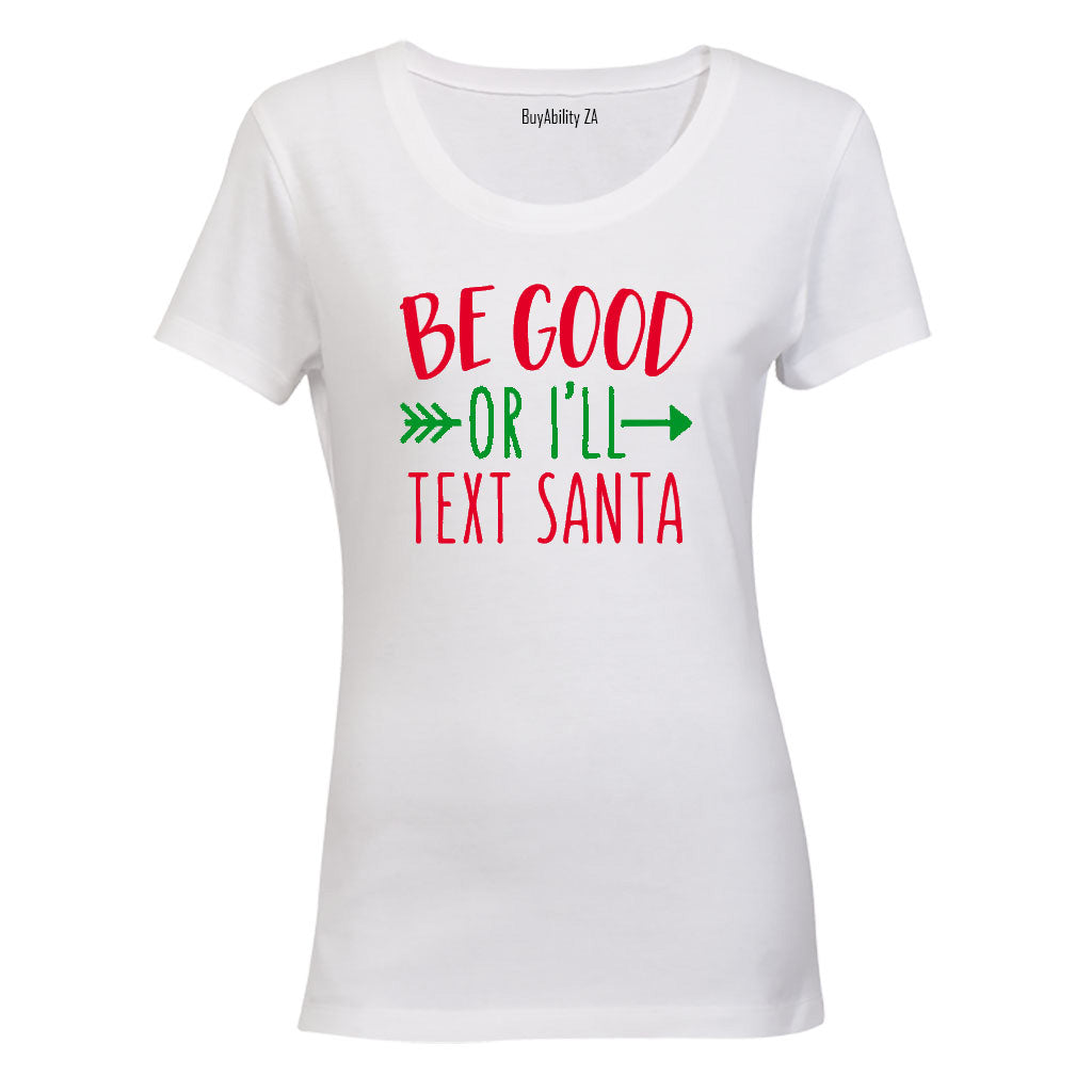 I'll Text Santa! - Christmas Inspired - Ladies - T-Shirt