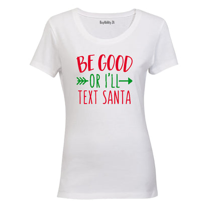 I'll Text Santa! - Christmas Inspired - Ladies - T-Shirt