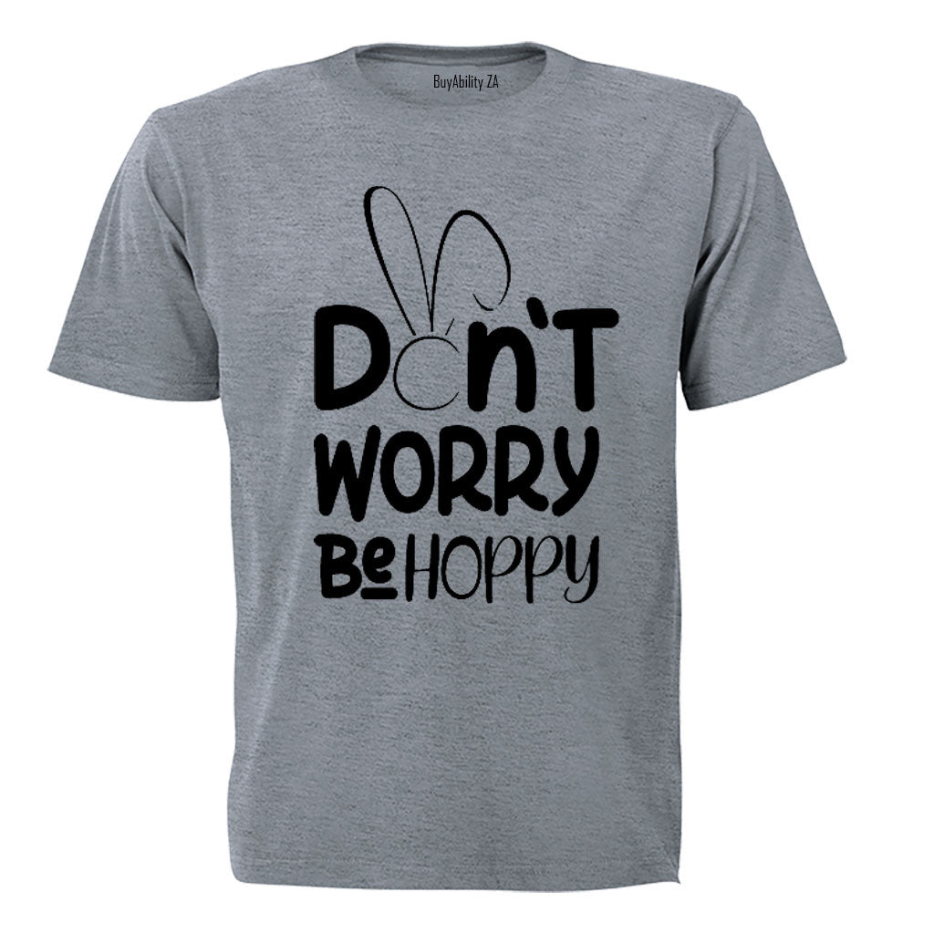 Don't Worry, Be Hoppy - Easter - Adults - T-Shirt
