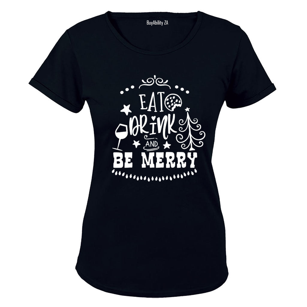 Eat. Drink & Be Merry - Christmas - Ladies - T-Shirt