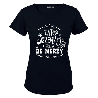 Eat. Drink & Be Merry - Christmas - Ladies - T-Shirt