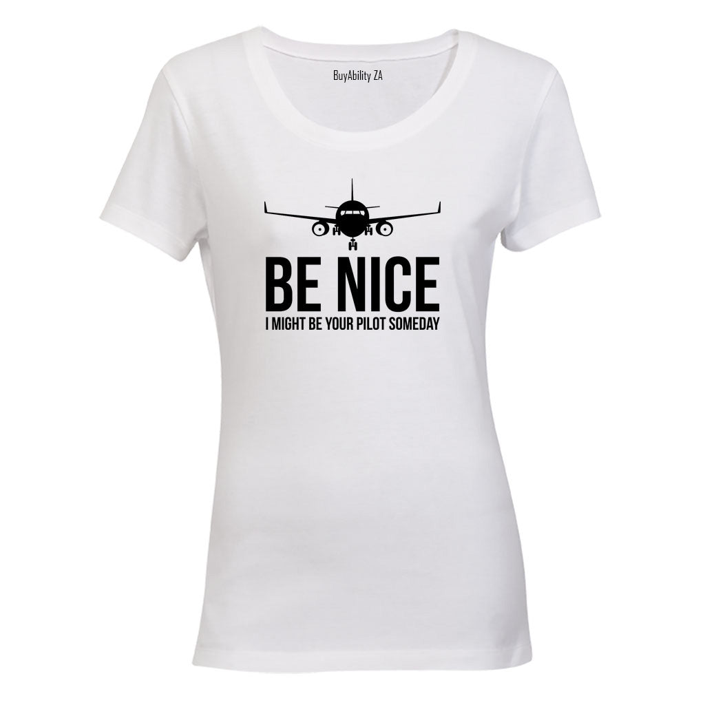 Be Nice - I Might Be Your Pilot - Ladies - T-Shirt - BuyAbility