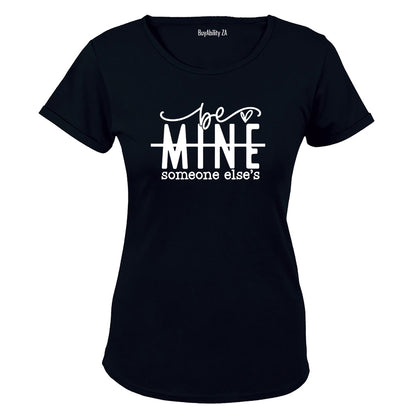 Be Someone Else's - Valentine - Ladies - T-Shirt