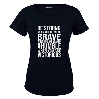 Be Strong - Ladies - T-Shirt