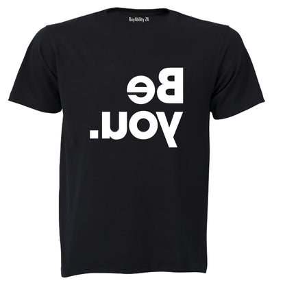 Be You - Reverse Print - Adults - T-Shirt - BuyAbility