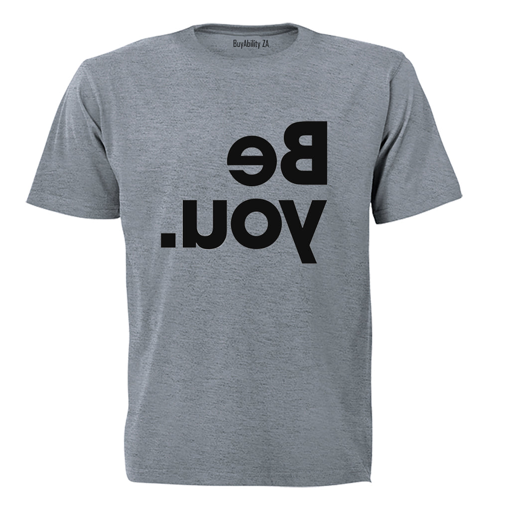 Be You - Reverse Print - Adults - T-Shirt - BuyAbility