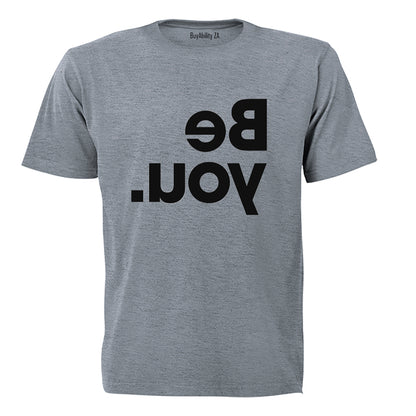 Be You - Reverse Print - Adults - T-Shirt - BuyAbility
