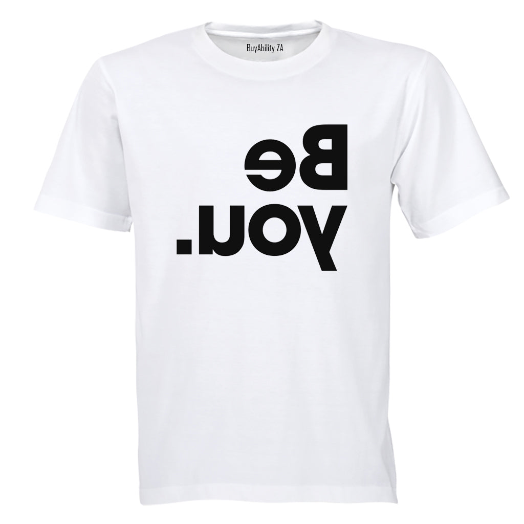 Be You - Reverse Print - Adults - T-Shirt - BuyAbility