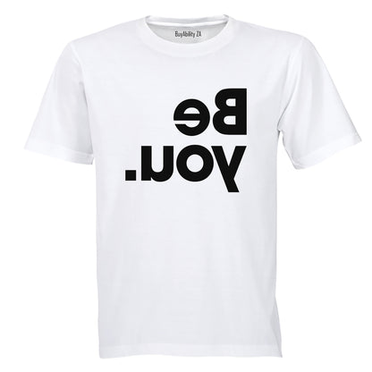 Be You - Reverse Print - Adults - T-Shirt - BuyAbility