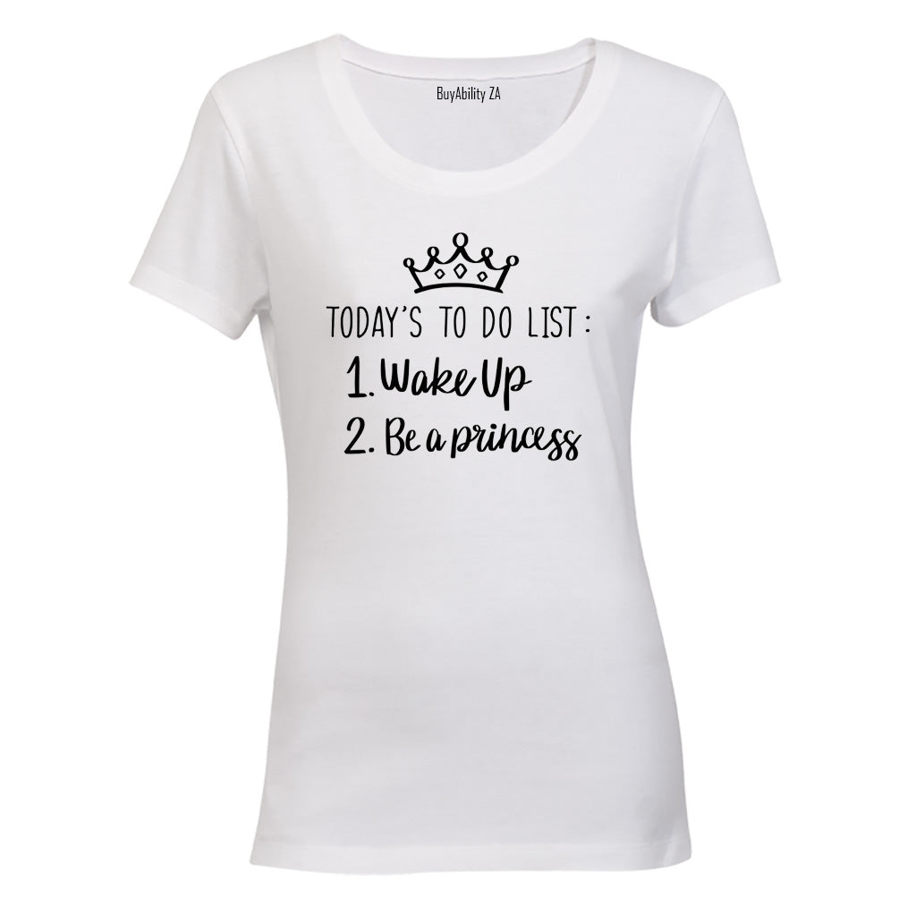 Be A Princess - Ladies - T-Shirt