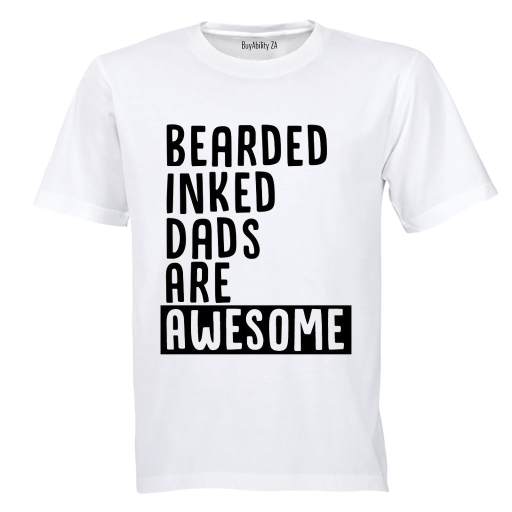 Bearded Inked Dads are Awesome - Adults - T-Shirt