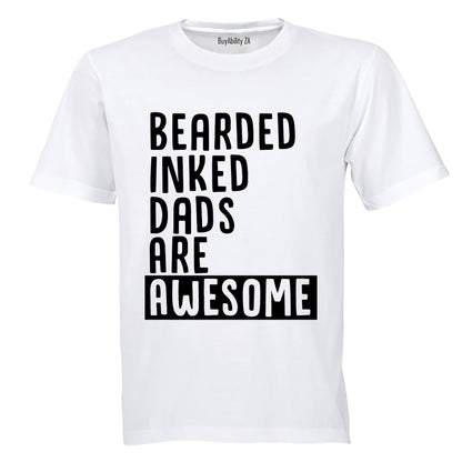 Bearded Inked Dads are Awesome - Adults - T-Shirt