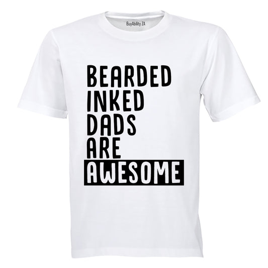 Bearded Inked Dads are Awesome - Adults - T-Shirt