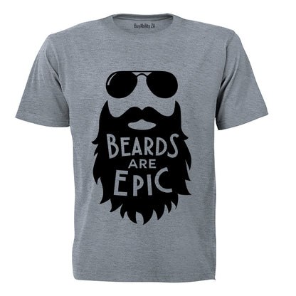 Beards Are EPIC - Adults - T-Shirt