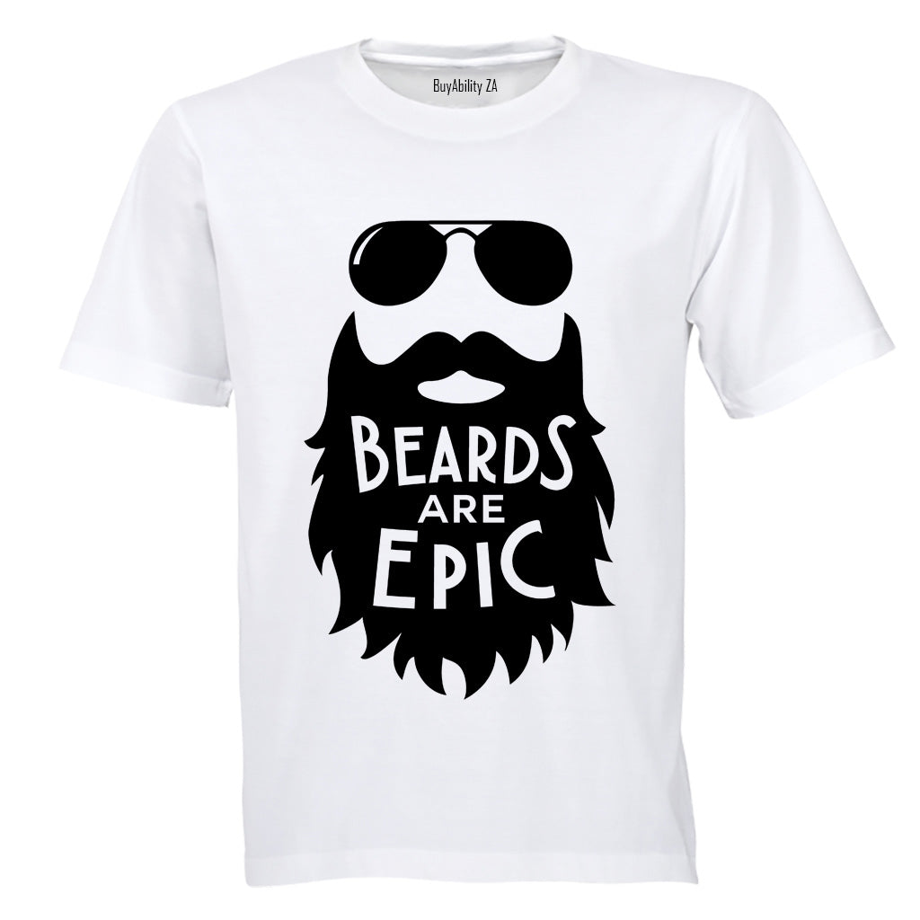 Beards Are EPIC - Adults - T-Shirt