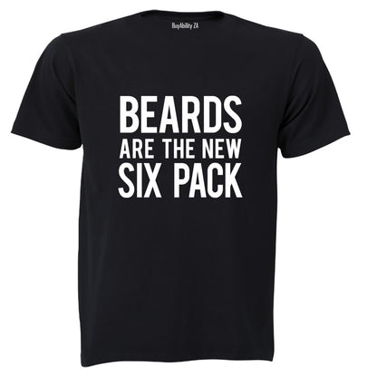 Beards Are The New Six Pack - Adults - T-Shirt