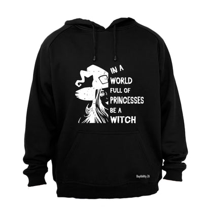 Be a Witch - Halloween - Hoodie
