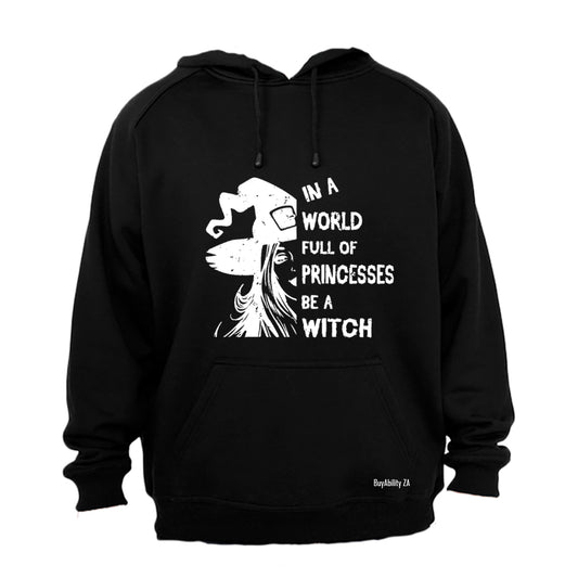 Be a Witch - Halloween - Hoodie