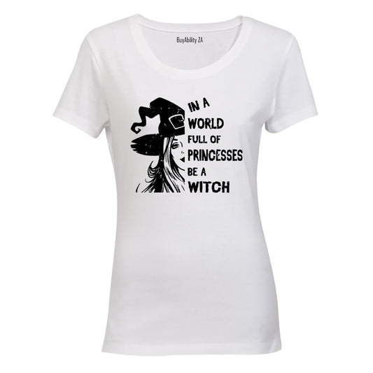 Be a Witch - Halloween - Ladies - T-Shirt
