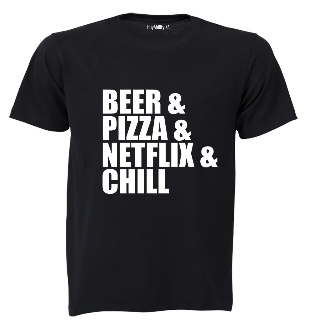 Beer & Pizza & Netflix & Chill - Adults - T-Shirt