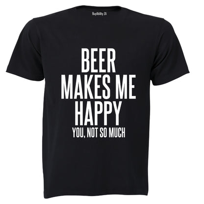 Beer Makes Me Happy - Adults - T-Shirt