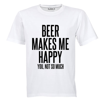 Beer Makes Me Happy - Adults - T-Shirt