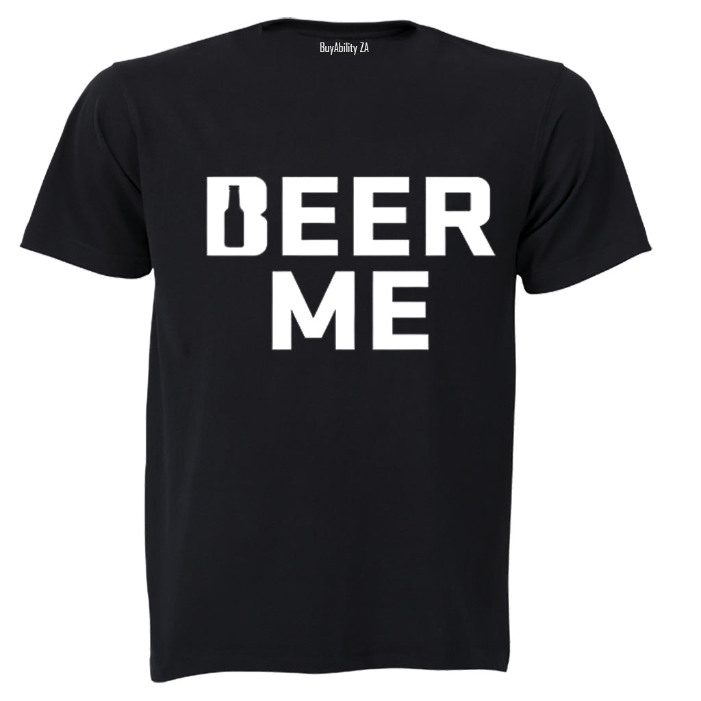 Beer Me - Adults - T-Shirt - BuyAbility