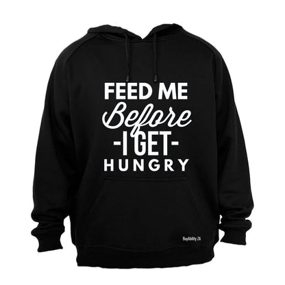 Before I Get Hungry - Hoodie