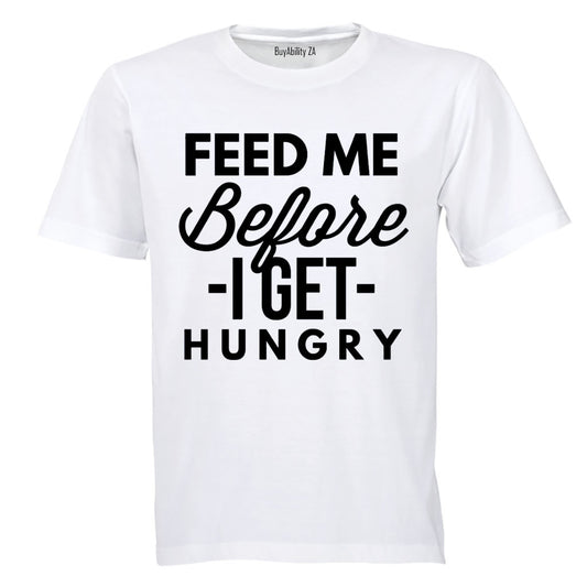 Before I Get Hungry - Adults - T-Shirt