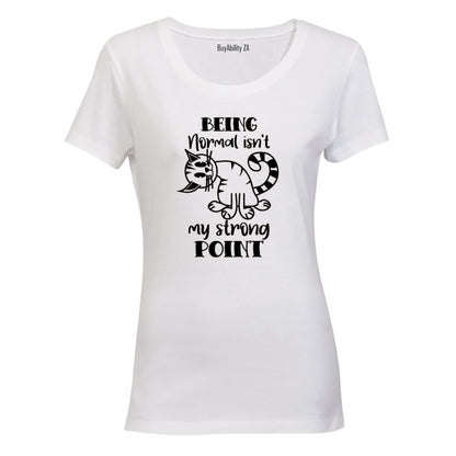 Being Normal - Ladies - T-Shirt