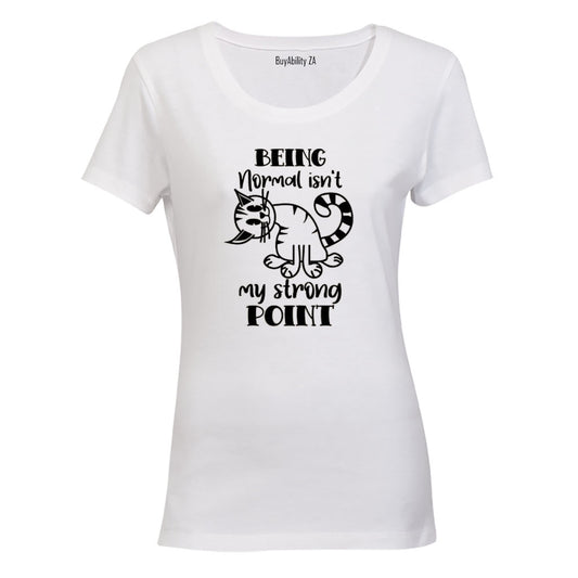 Being Normal - Ladies - T-Shirt