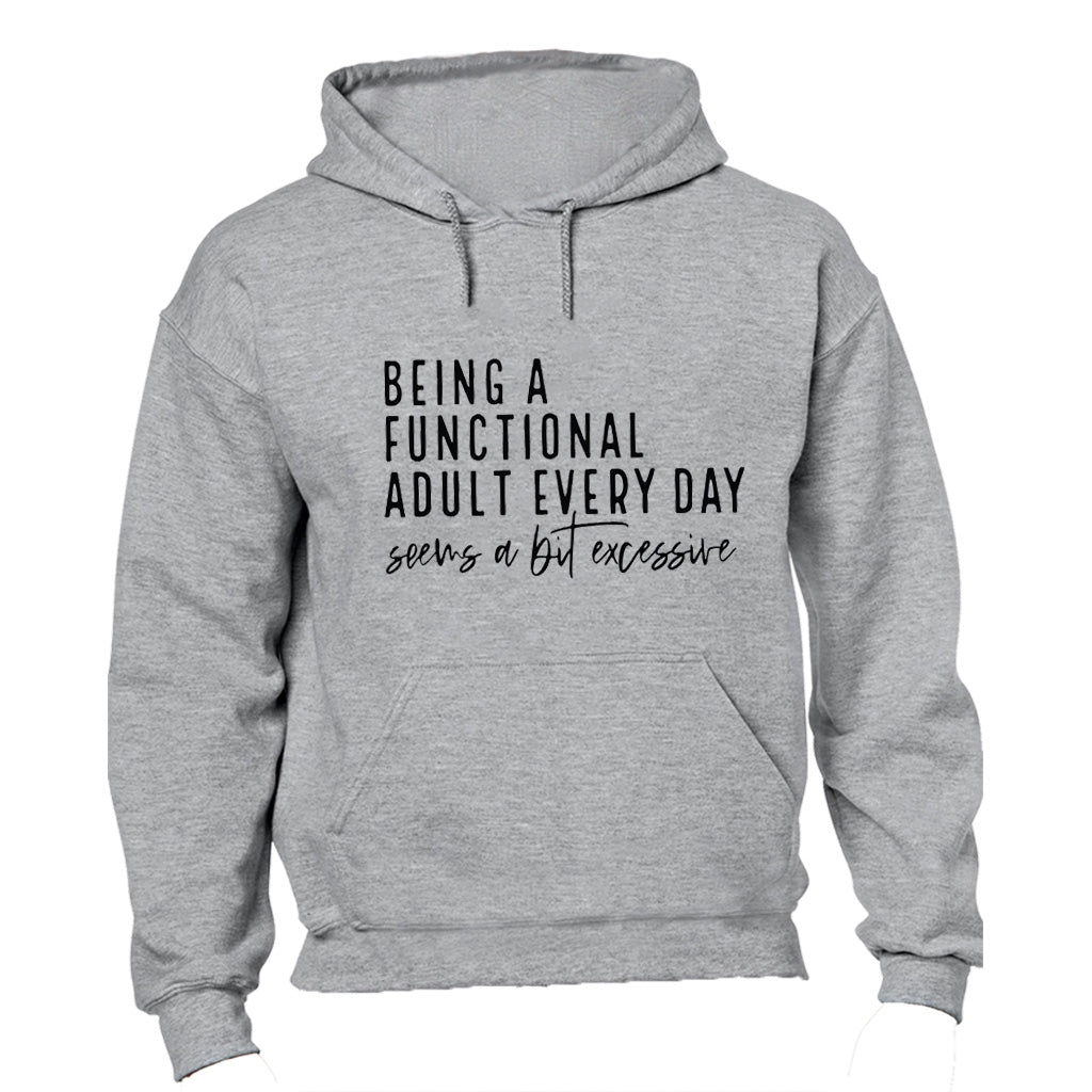 Being A Functional Adult - Hoodie - BuyAbility South Africa
