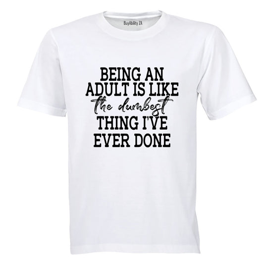 Being An Adult - Adults - T-Shirt