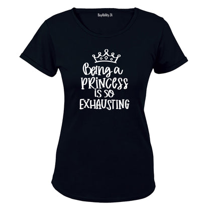 Being A Princess - Ladies - T-Shirt