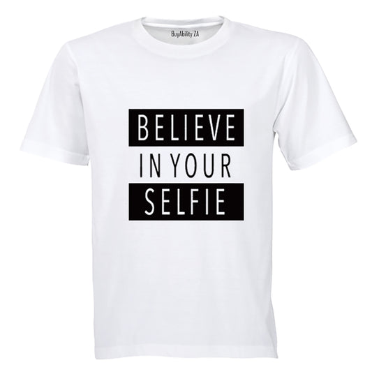 Believe in your Selfie! - Adults - T-Shirt