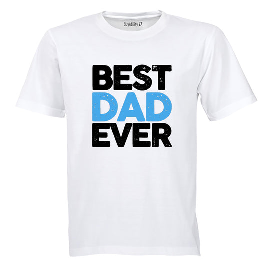 Best Dad Ever - Adults - T-Shirt - BuyAbility South Africa